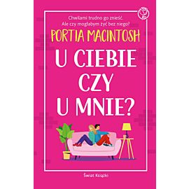 U ciebie czy u mnie?