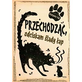 Przechodząc, odciskam ślady łap