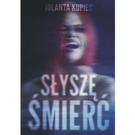 Słyszę śmierć