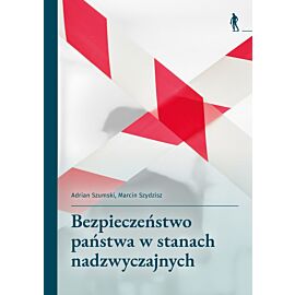 Bezpieczeństwo państwa w stanach nadzwyczajnych