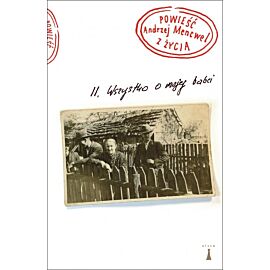 Powieść z życia. II. Wszystko o mojej babci