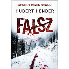 Fałsz. Zbrodnie w Kotlinie Kłodzkiej