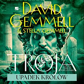 Upadek królów. Troja. Tom 3 (książka audio)
