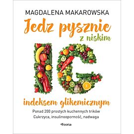 Jedz pysznie z niskim indeksem glikemicznym