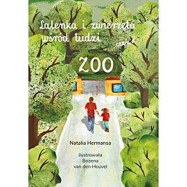 Lalenka i zwierzęta wśród ludzi. Część 2. ZOO