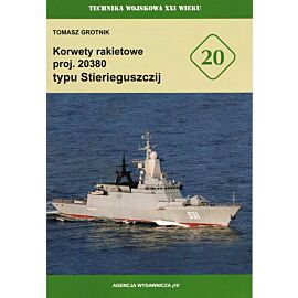 Korwety rakietowe proj. 20380 typu Stierieguszczij. Technika Wojskowa XXI Wieku