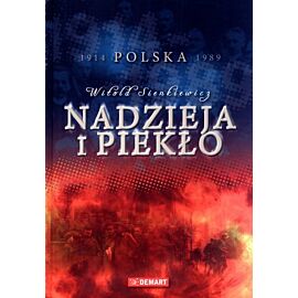 Nadzieja i piekło. Polska 1914-1989