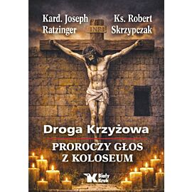 Droga Krzyżowa. Proroczy głos z Koloseum