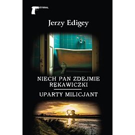 Niech pan zdejmie rękawiczki / Uparty milicjant