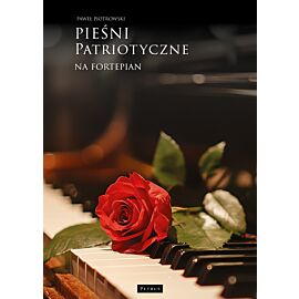 Pieśni i piosenki patriotyczne na fortepian