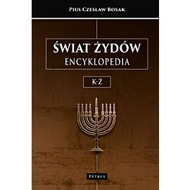 Świat Żydów. Encyklopedia. (K-Ż)