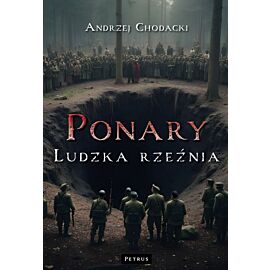 Ponary. Ludzka rzeźnia