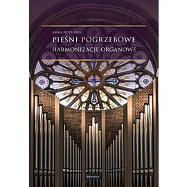 Pieśni pogrzebowe. Harmonizacje organowe