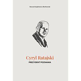 Cyryl Ratajski. Prezydent Poznania
