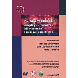Kultura w edukacji międzykulturowej - doświadczenia i propozycje praktyczne