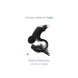 Chwiejna stabilność. Haiku