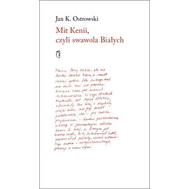 Mit Kenii, czyli swawola Białych