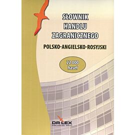 Słownik handlu zagranicznego. Polsko-angielsko-rosyjski