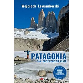 Patagonia. Tam, gdzie rodzi się wiatr