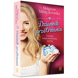 Dziennik przetrwania. Zapiski niedoskonałej matki