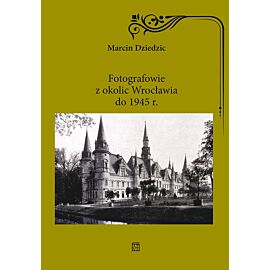 Fotografowie z okolic Wrocławia do 1945 r.