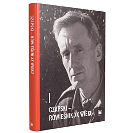 Czapski – rówieśnik XX wieku