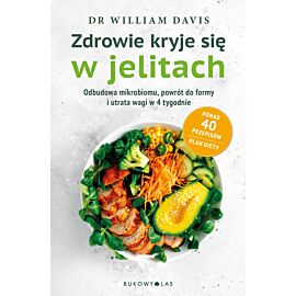Zdrowie kryje się w jelitach. Odbudowa mikrobiomu i utrata wagi w 4 tygodnie