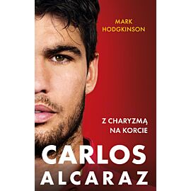 Carlos Alcaraz. Z charyzmą na korcie