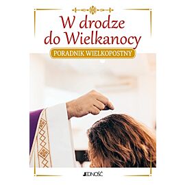 W drodze do Wielkanocy. Poradnik świąteczny