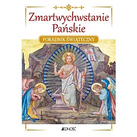 Zmartwychwstanie Pańskie. Poradnik świąteczny