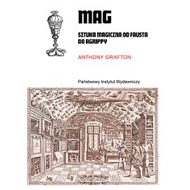 Mag. Sztuka magiczna od Fausta do Agrippy