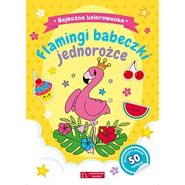 Bajeczna kolorowanka. Flamingi, babeczki, jednorożce