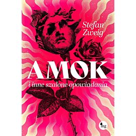 Amok i inne szalone opowiadania