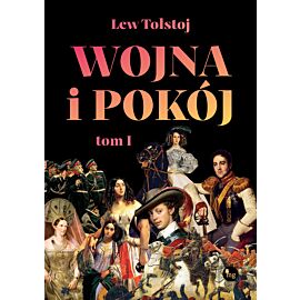 Wojna i pokój. Tom 1