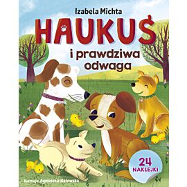 Haukuś i prawdziwa odwaga