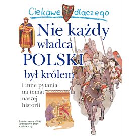 Ciekawe dlaczego nie każdy władca Polski był królem