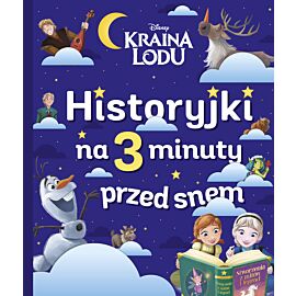 Historyjki na 3 minuty przed snem. Disney Kraina Lodu