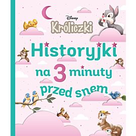 Historyjki na 3 minuty przed snem. Disney Króliczki