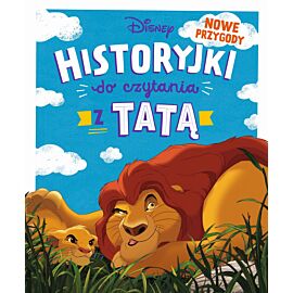 Historyjki do czytania z tatą. Nowe przygody. Disney
