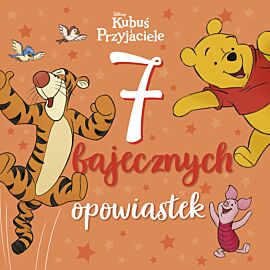7 bajecznych opowiastek. Disney Kubuś i Przyjaciele