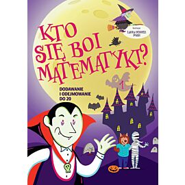 Kto się boi matematyki? Dodawanie i odejmowanie do 20