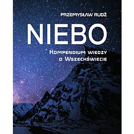 Niebo. Kompendium wiedzy o wszechświecie