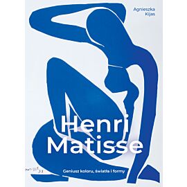 Henri Matisse. Geniusz koloru, światła i formy