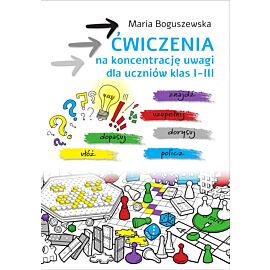 Ćwiczenia na koncentrację uwagi dla uczniów klas I-III
