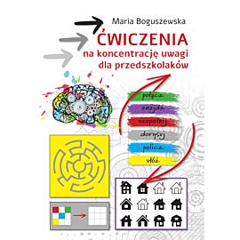 Ćwiczenia na koncentrację uwagi dla przedszkolaków