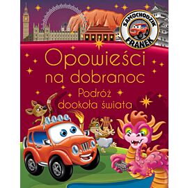 Samochodzik Franek. Opowieści na dobranoc. Podróż dookoła świata