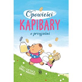 Opowieści kapibary. O przyjaźni