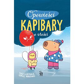 Opowieści kapibary. O złości