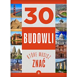 30 budowli, które musisz znać