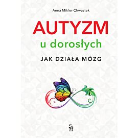Autyzm u dorosłych. Jak działa mózg
